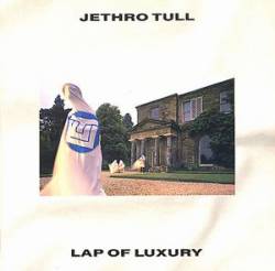 Jethro Tull : Lap of Luxury
